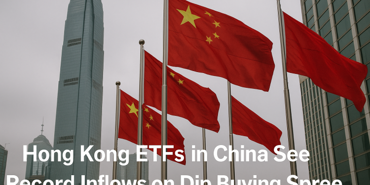 Hong Kong ETFs in China See Record Inflows on Dip Buying Spree