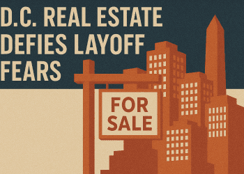 D.C. Real Estate Defies Layoff Fears