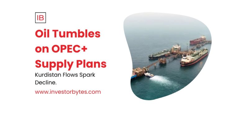Oil Prices Slide on OPEC+ Hike and Kurdistan Flows