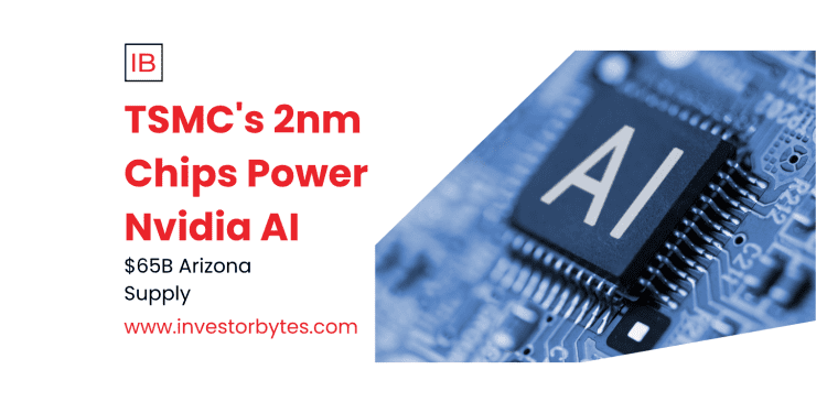 TSMC’s 2nm Chips Power Nvidia AI