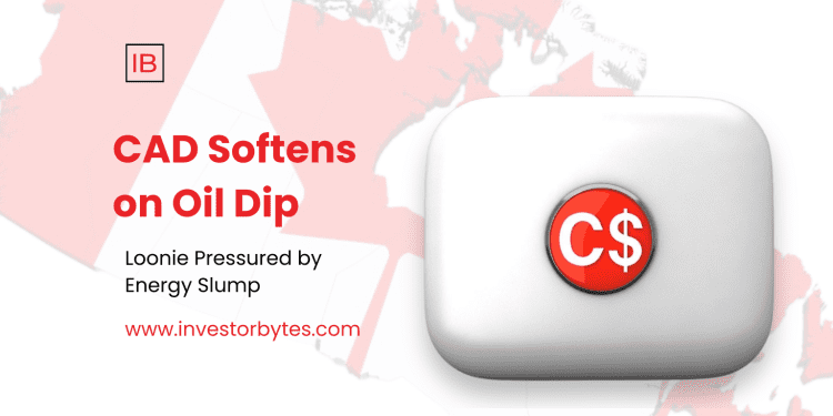 CAD Softens on Oil Dip