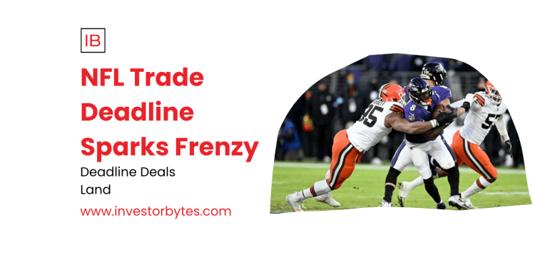 NFL Trade Deadline Sparks Frenzy