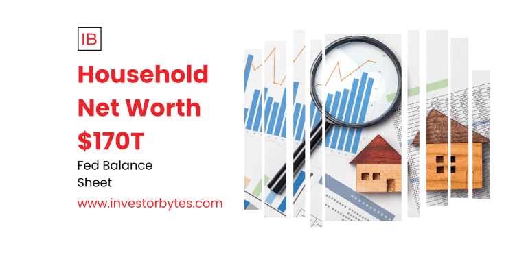 Household Net Worth $170T