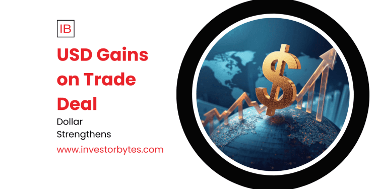 USD Gains on Trade Deal