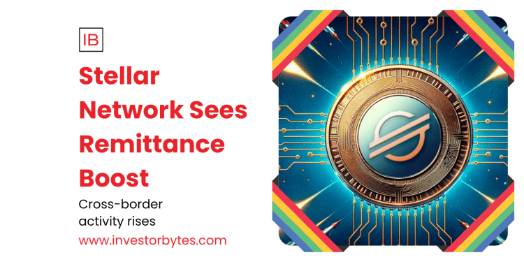Stellar Network Sees Remittance Boost