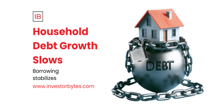 Household Debt Growth Slows