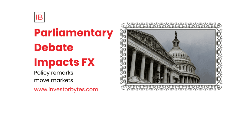 Parliamentary Debate Impacts FX
