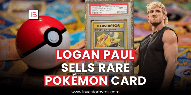 Logan Paul Sells Rare Pikachu Pokémon Card for Record-Breaking Sum