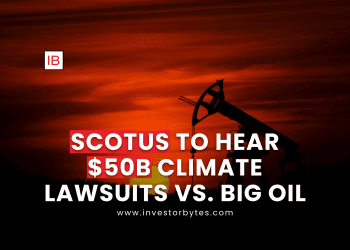 SCOTUS to Hear $50B Climate Lawsuits vs. Big Oil