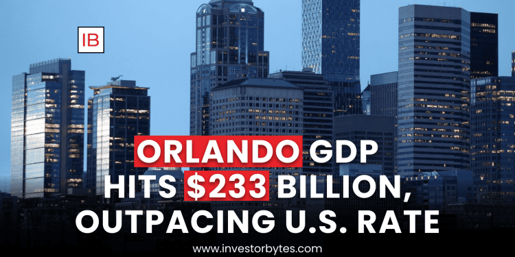 Orlando GDP Hits $233 Billion, Outpacing U.S. Rate