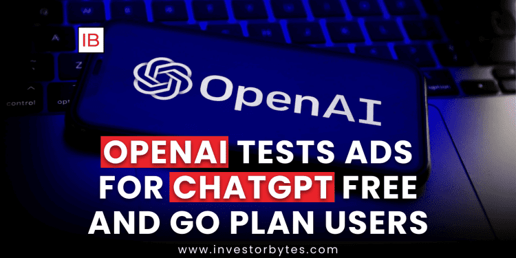 OpenAI Tests Ads for ChatGPT Free and Go Plan Users