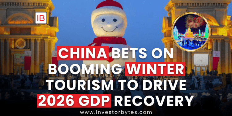 China Bets on Booming Winter Tourism to Drive 2026 GDP Recovery