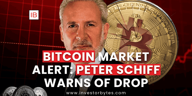 Bitcoin Market Alert: Peter Schiff Warns of Drop