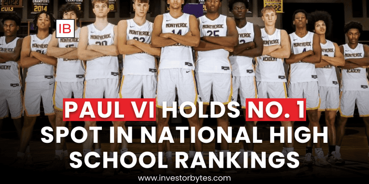 Paul VI Holds No. 1 Spot in National High School Basketball Rankings