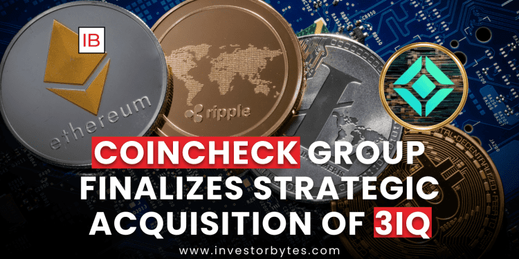 Coincheck Group Finalizes Strategic Acquisition of 3iQ
