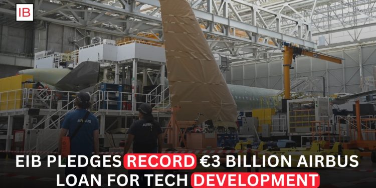 European Investment Bank Pledges Record €3 Billion Loan to Airbus for Future Technologies