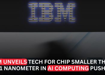 IBM Unveils Sub-1 Nanometer Chip Technology in Major AI Computing Breakthrough