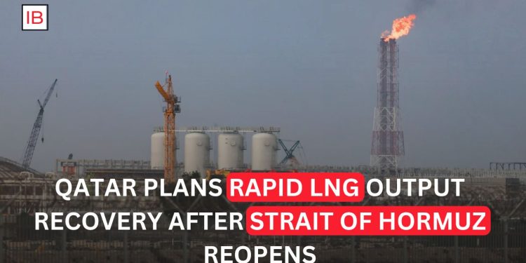 Qatar Plans Rapid LNG Output Recovery After Strait of Hormuz Reopens