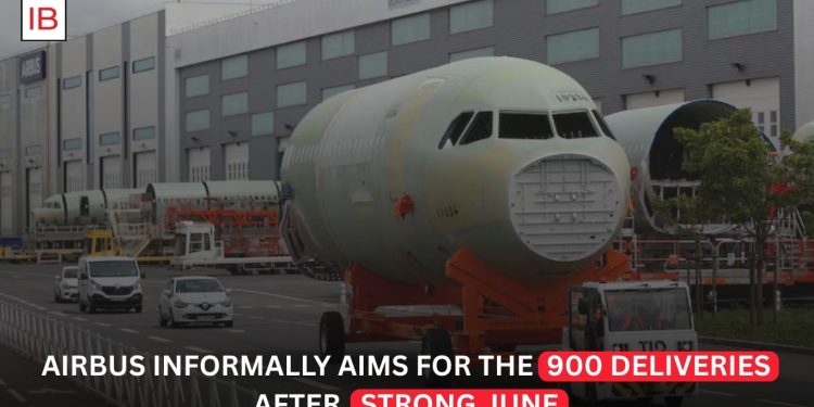 Airbus Informally Targets 900 Deliveries After Strong June, Signaling Production Upside