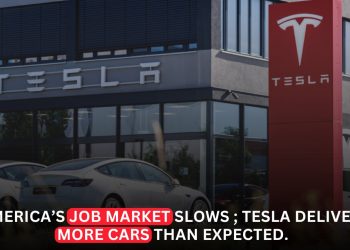 America’s Job Market Slows as Tesla Posts Stronger-Than-Expected Vehicle Deliveries