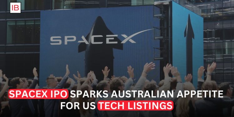 Australian Broker Eyes More Technology IPOs Following Strong Demand for SpaceX Share Offering