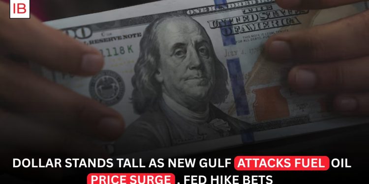 Dollar Strengthens as Gulf Tensions Push Oil Higher and Raise Fed Rate Bets
