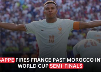 Mbappe Inspires France to 2-0 Victory Over Morocco to Reach World Cup Semifinals