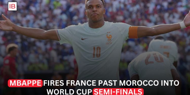 Mbappe Inspires France to 2-0 Victory Over Morocco to Reach World Cup Semifinals