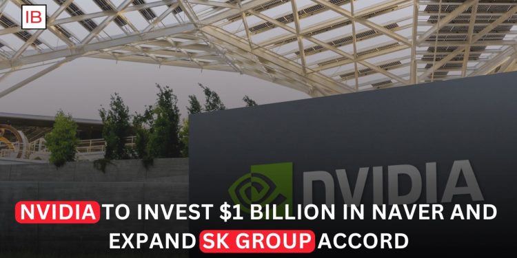 Nvidia Invests $1 Billion in Naver, Expands AI Alliance With SK Group