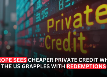 Private Credit Becomes More Attractive in Europe as Redemption Pressure Weighs on US Market