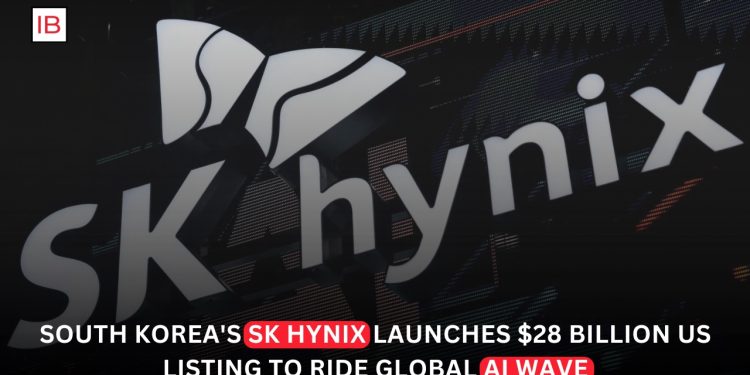 SK Hynix Launches $28 Billion U.S. Listing to Ride AI Semiconductor Boom
