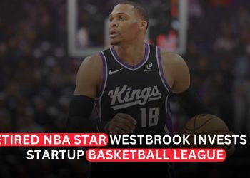 Retired NBA Star Russell Westbrook Invests in Startup Basketball League